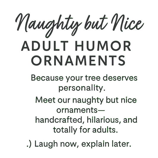 Promotional text for naughty but nice adult humor ornaments on a cream background