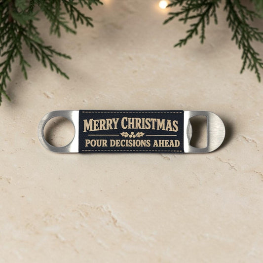 Black and gold Christmas bottle opener engraved Merry Christmas Pour Decisions Ahead