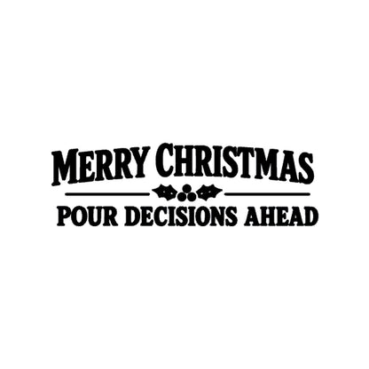 Design 8 – Pour Decisions Ahead